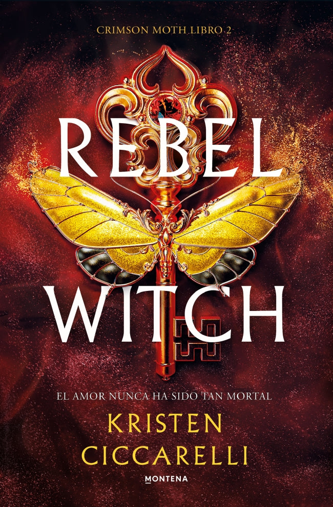 Rebel Witch (Crimson Moth. Libro 2)