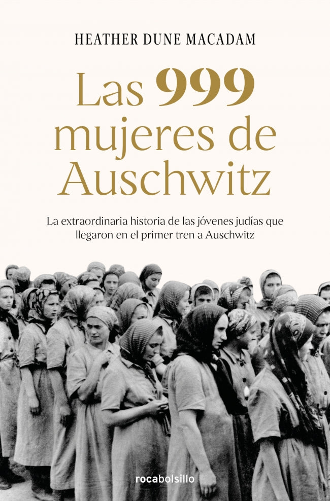 Las 999 mujeres de Auschwitz