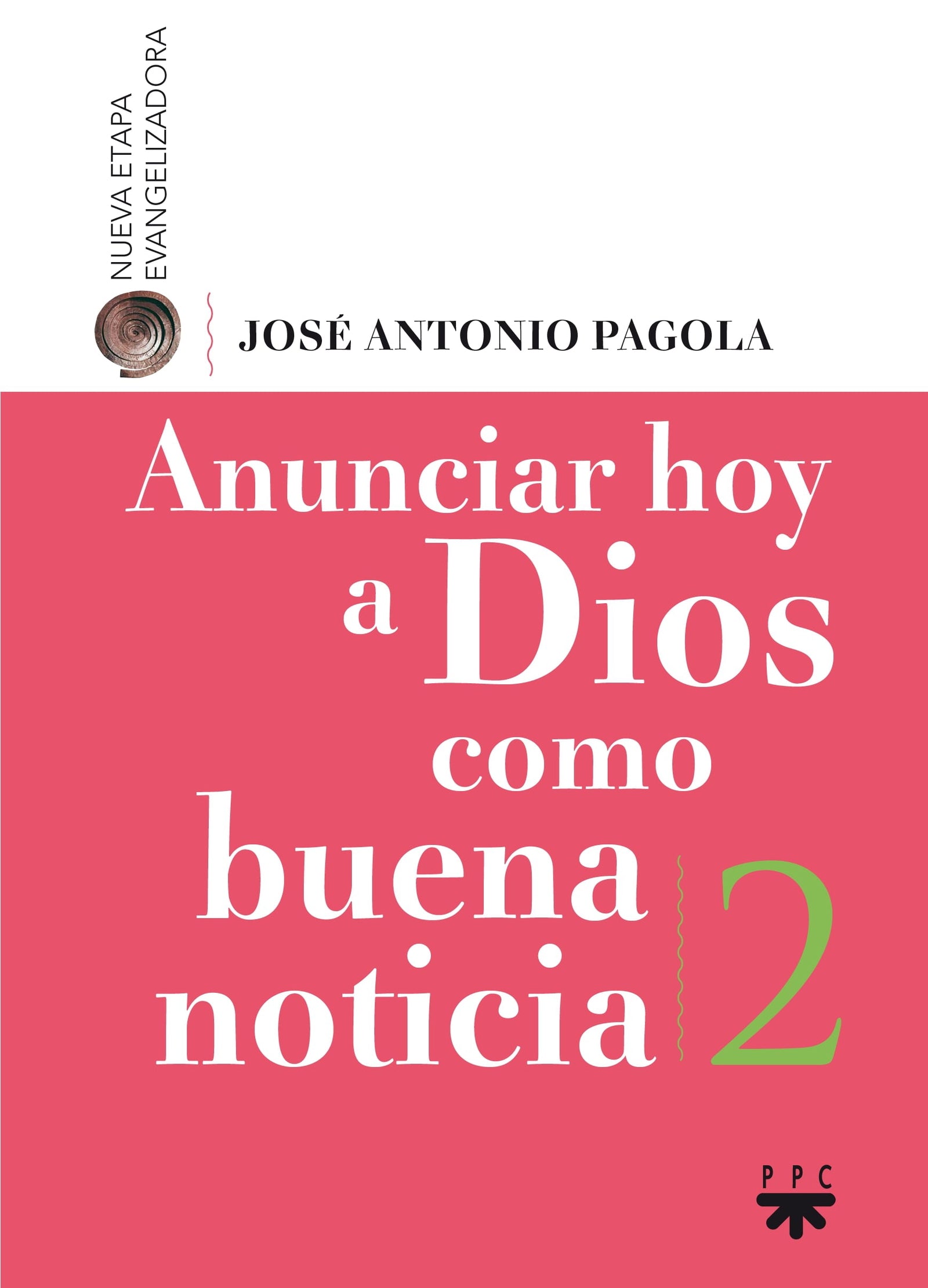 Anunciar hoy a Dios como buena noticia