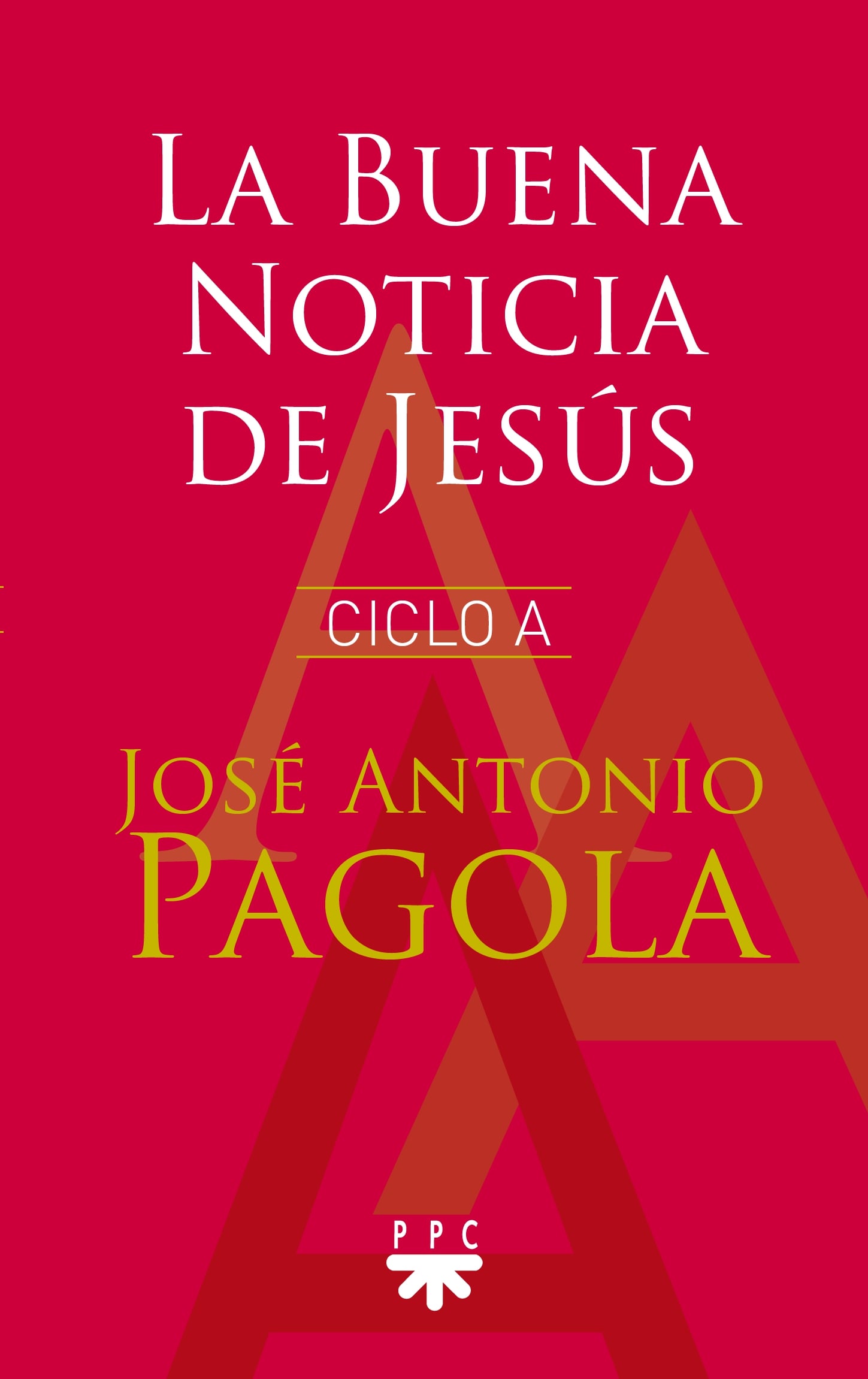 La Buena Noticia de Jesús. Ciclo A