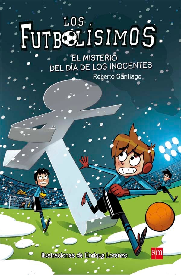 Los Futbolísimos 11: El misterio del día de los inocentes