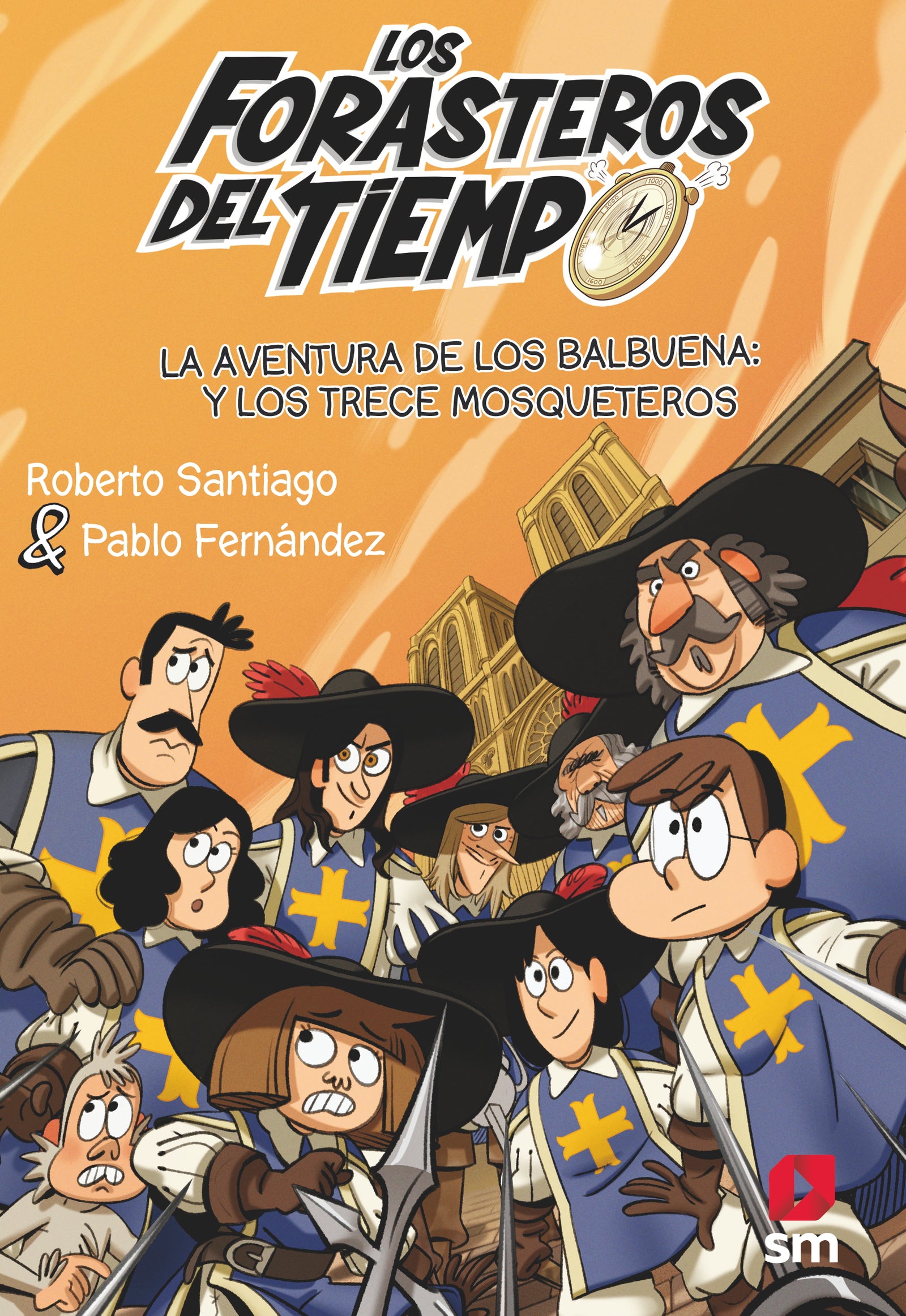 Los Forasteros del Tiempo 13: La aventura de los Balbuena y los trece mosqueteros