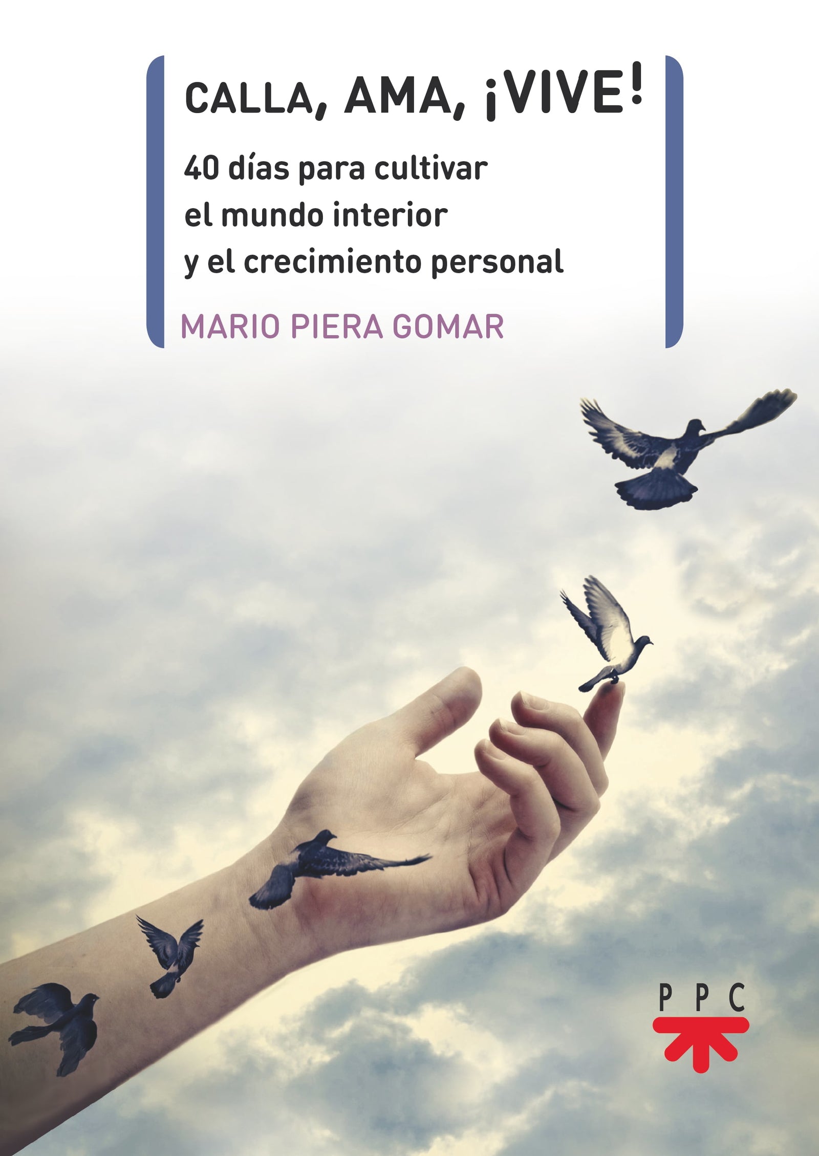 Calla, ama, ¡vive!