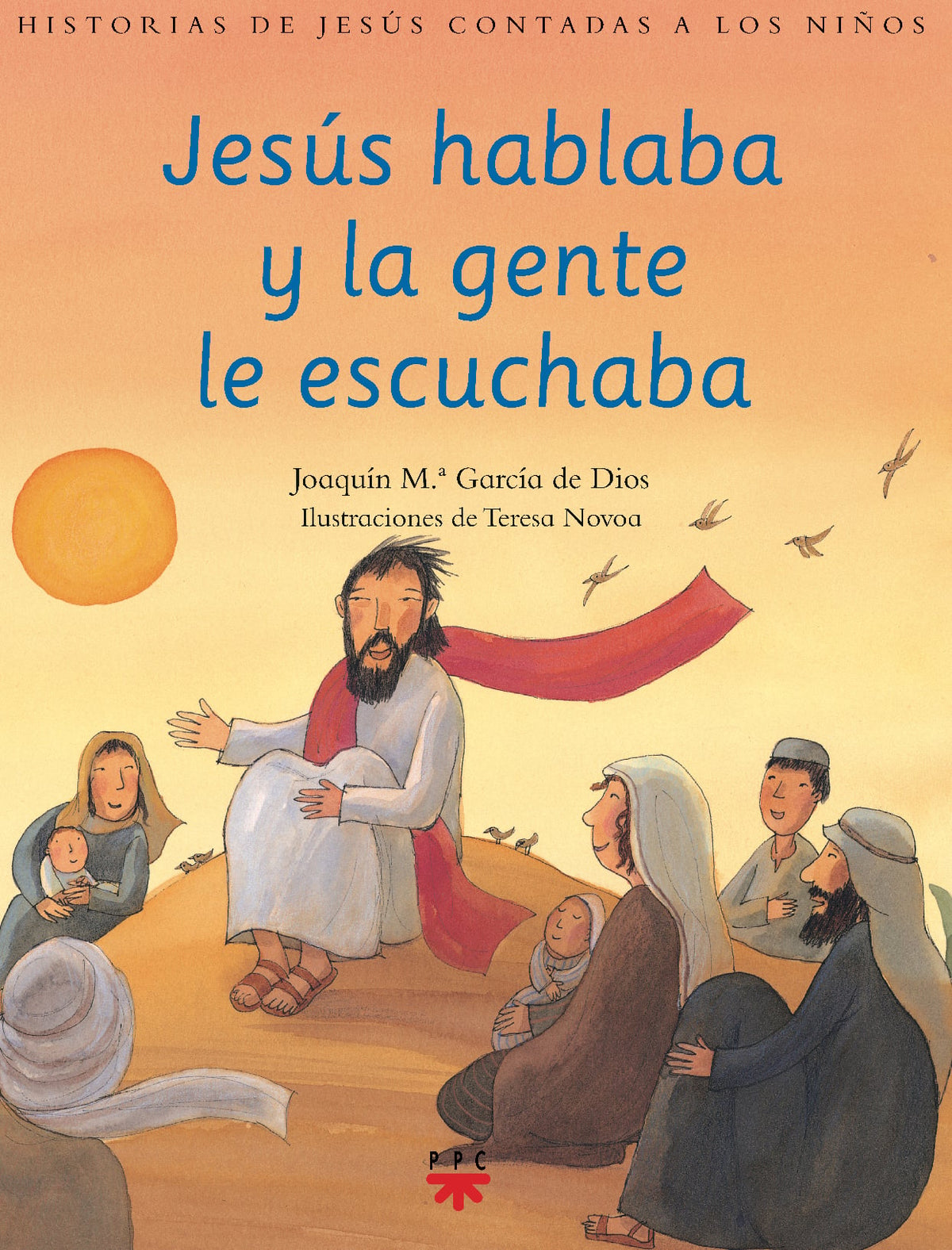 Jesús hablaba y la gente le escuchaba