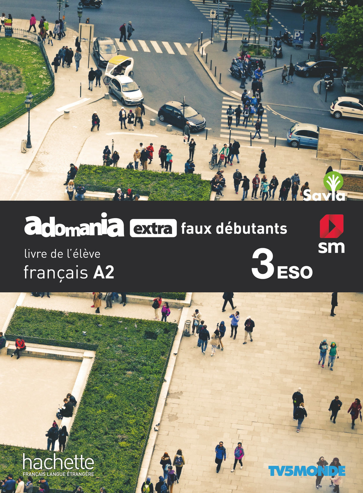 Français. Adomania, extra faux débutants. 3 ESO. Savia