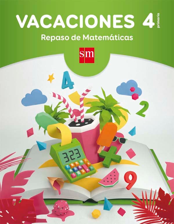 Vacaciones: repaso de Matemáticas. 4 Educación Primaria