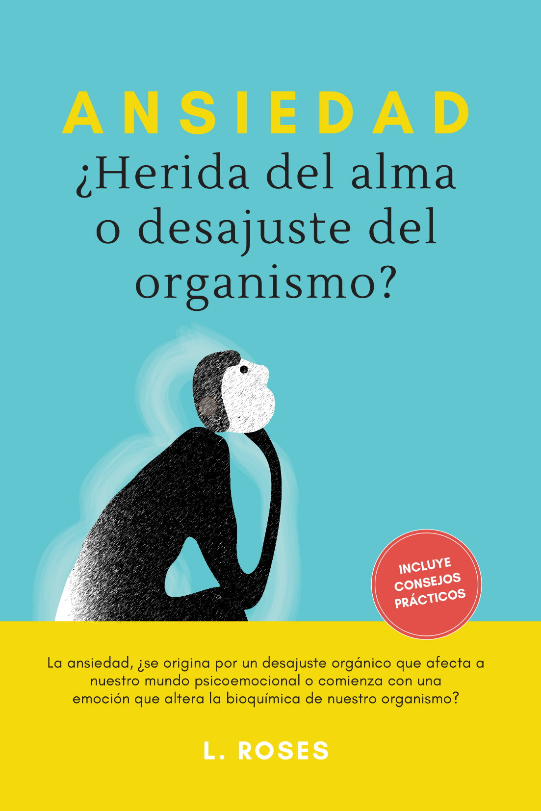 Ansiedad, ¿Herida del alma o desajuste del organismo?