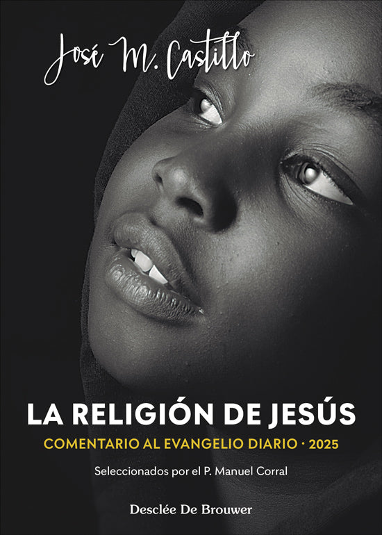 La religión de Jesús. Comentarios al Evangelio diario 2025
