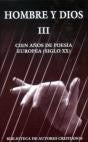 Hombre y Dios. III: Cincuenta años de poesía europea (siglo XX)