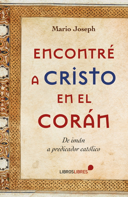 ENCONTRÉ A CRISTO EN EL CORÁN