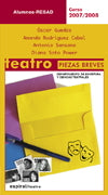 Teatro. Piezas breves 2007-2008