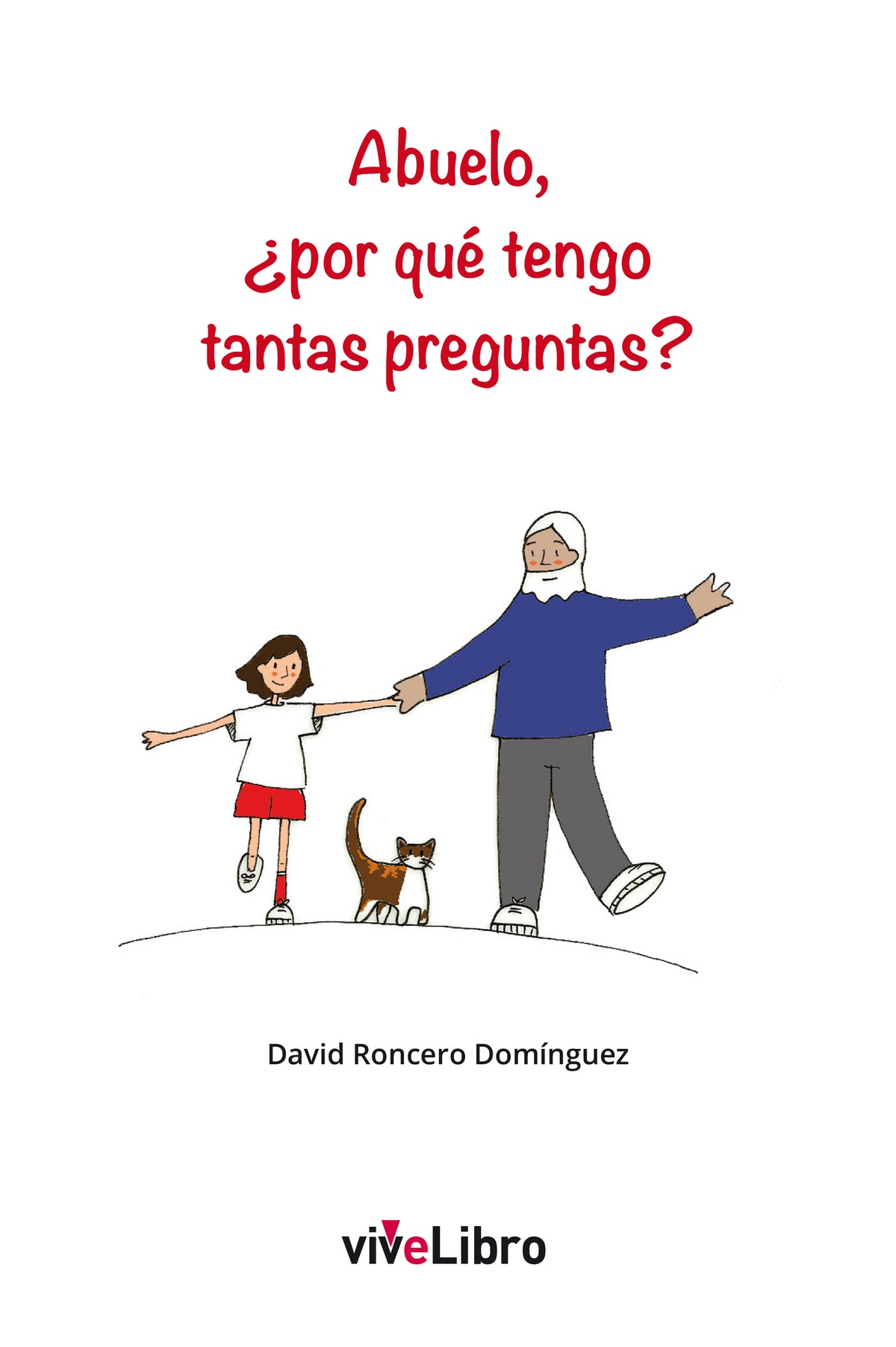 Abuelo, ¿por qué tengo tantas preguntas?