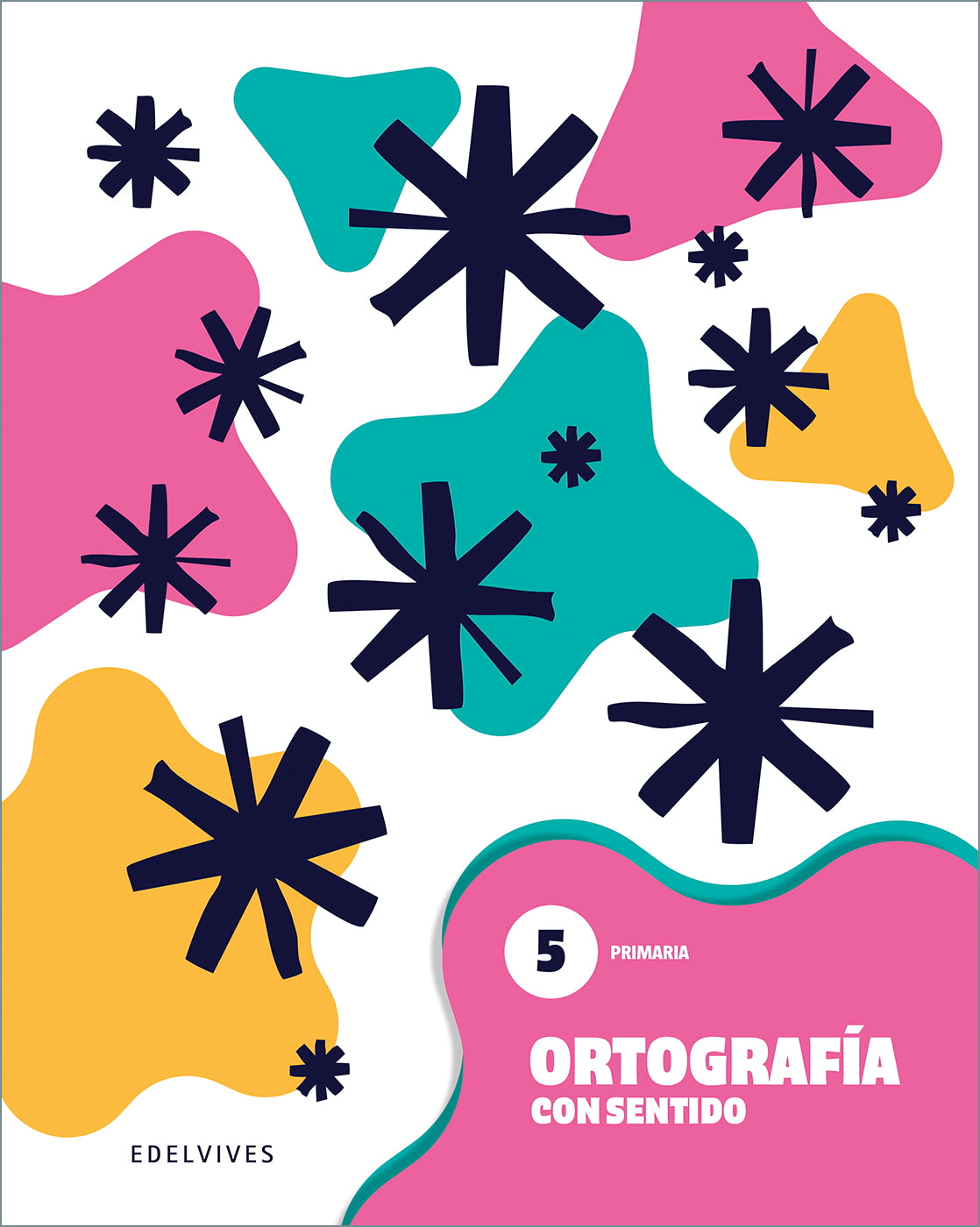 Ortografía con sentido 5  - Primaria