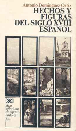 Hechos y figuras del siglo XVIII español