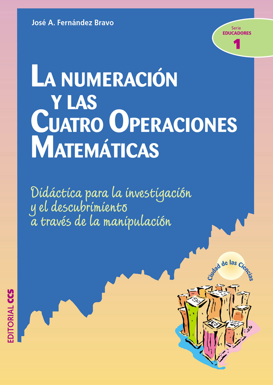 La numeración y las cuatro operaciones matemáticas