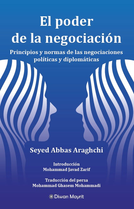 El poder de la negociación. Principios y normas de las negociaciones políticas y diplomáticas