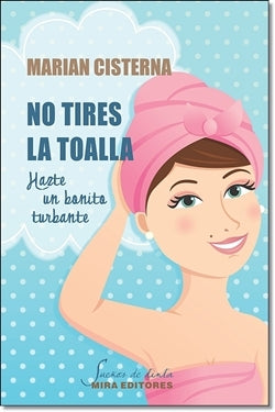 No tires la toalla