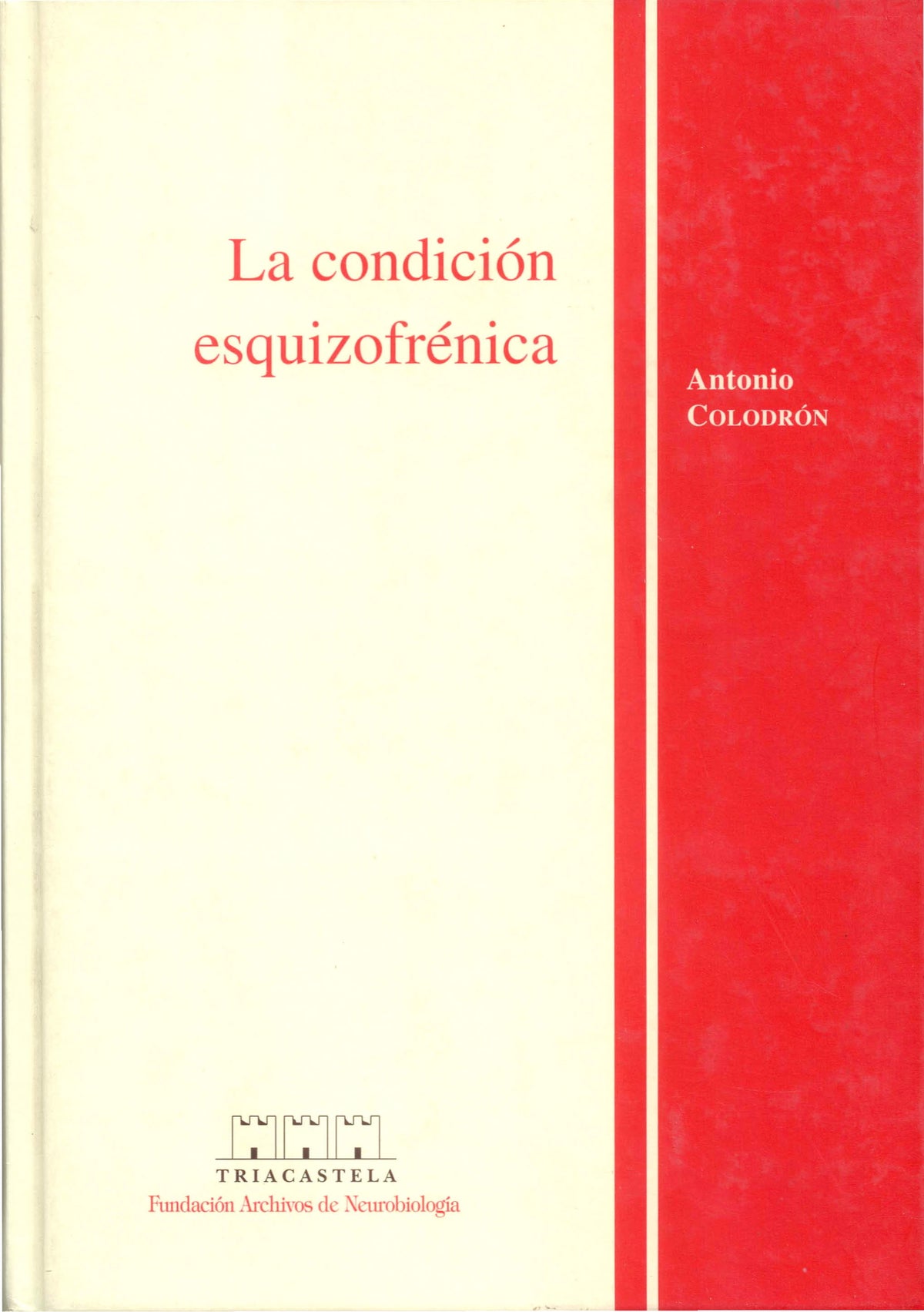 La condici¢n esquizofr‚nica