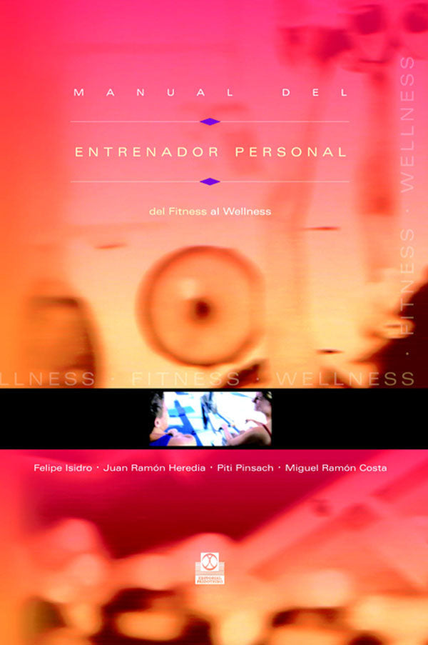 Manual del entrenador personal. Del fitness al wellness (Color)