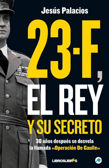 23-F, El rey y su secreto