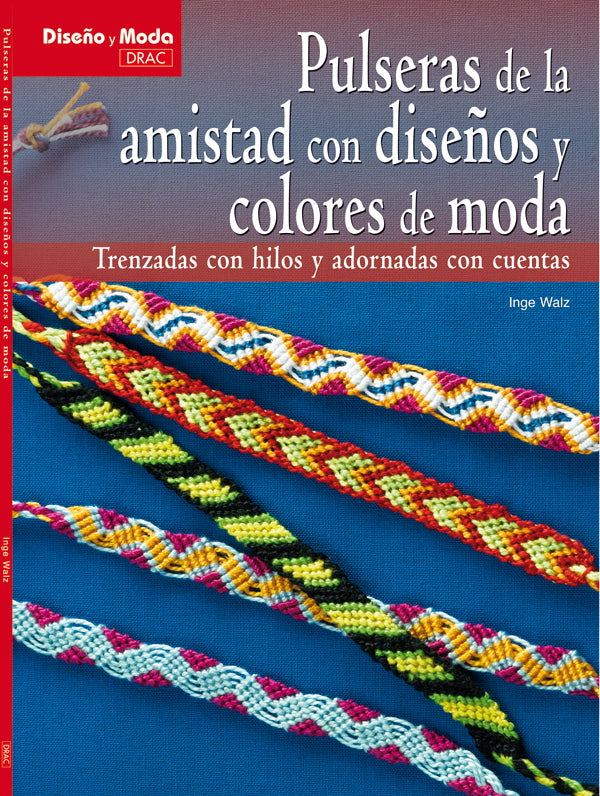PULSERAS DE AMISTAD CON DISEÑOS Y COLORES DE MODA