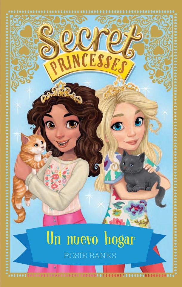 Secret Princesses 7. Un nuevo hogar