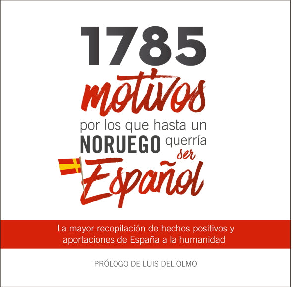 1785 motivos por los que hasta un noruego querría ser español