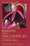 Pasión por el sacerdocio. Biografía del siervo de Dios José María García Lahiguera