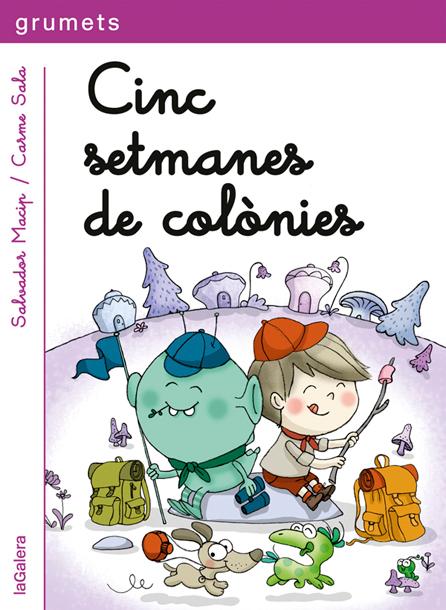 Cinc setmanes de colònies