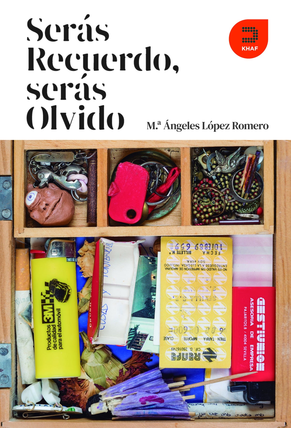 Serás recuerdo, serás olvido