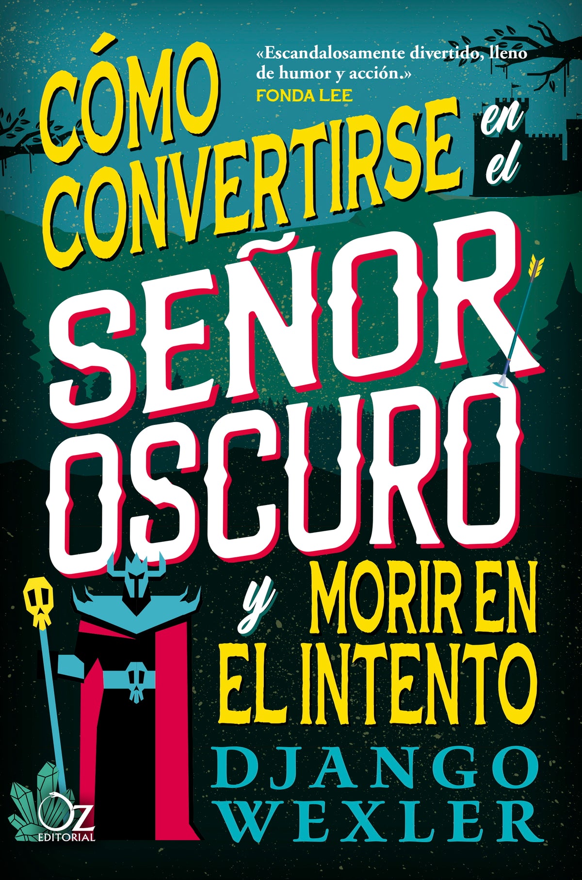Cómo convertirse en el Señor Oscuro y morir en el intento