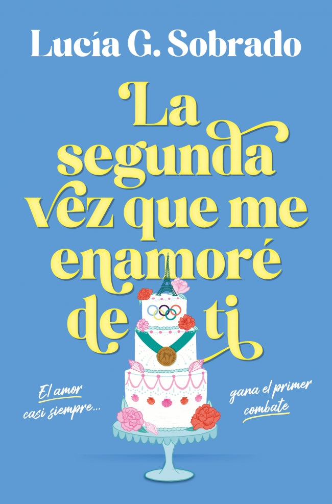 La segunda vez que me enamoré de ti