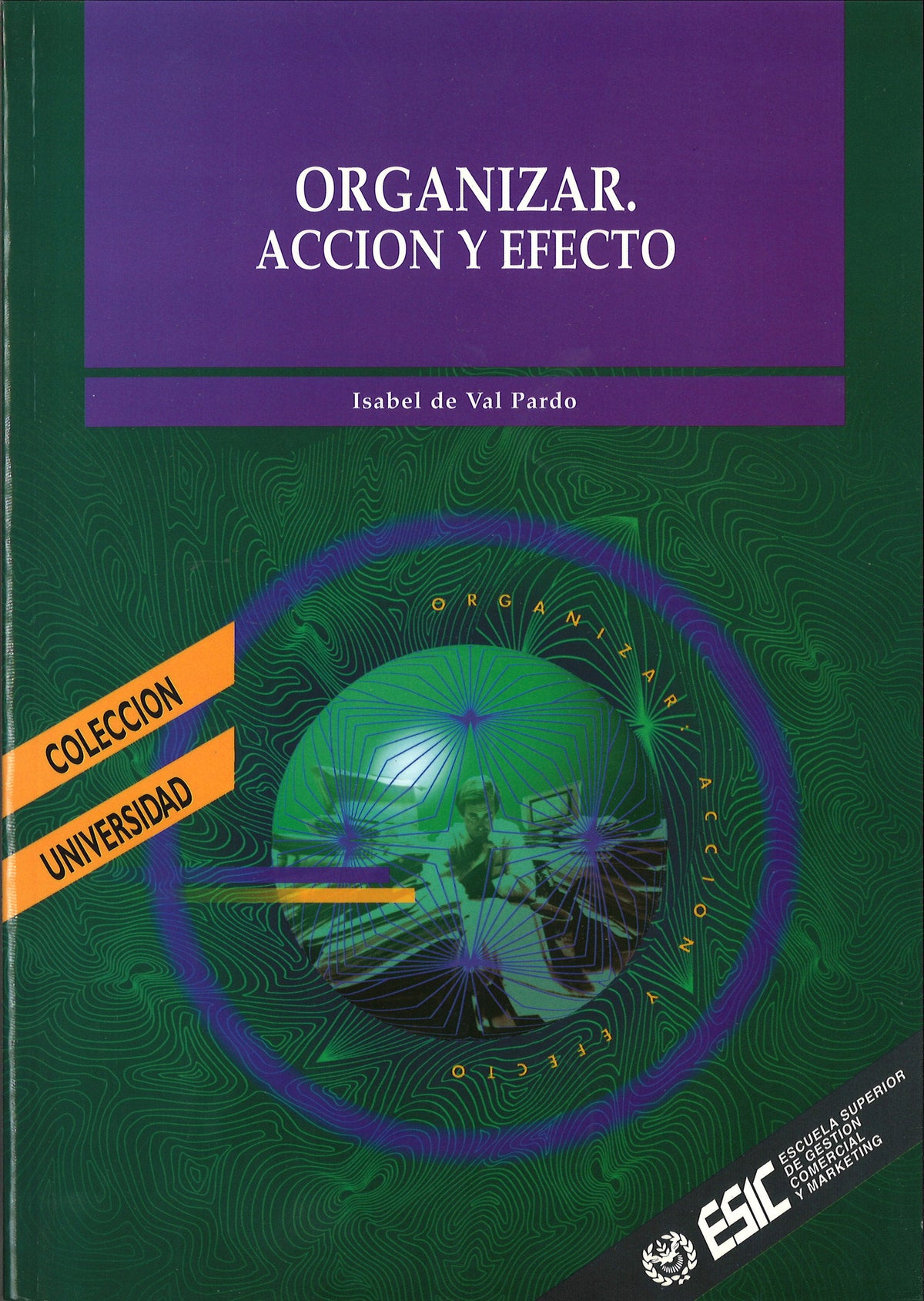 Organizar, acción y efecto