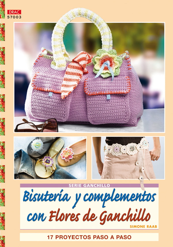 Serie Ganchillo nº 3. BISUTERÍA Y COMPLEMENTOS CON FLORES DE GANCHILLO
