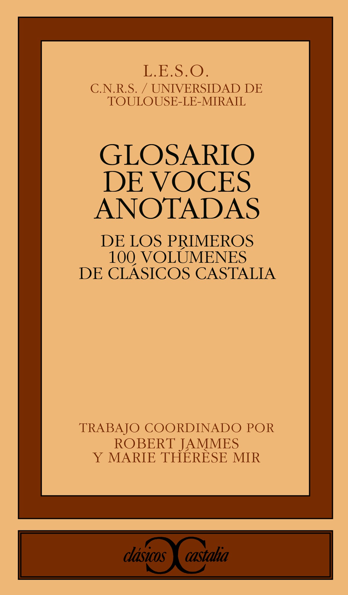 Glosario de voces anotadas en los 100 primeros volúmenes de Clásicos Castalia   .