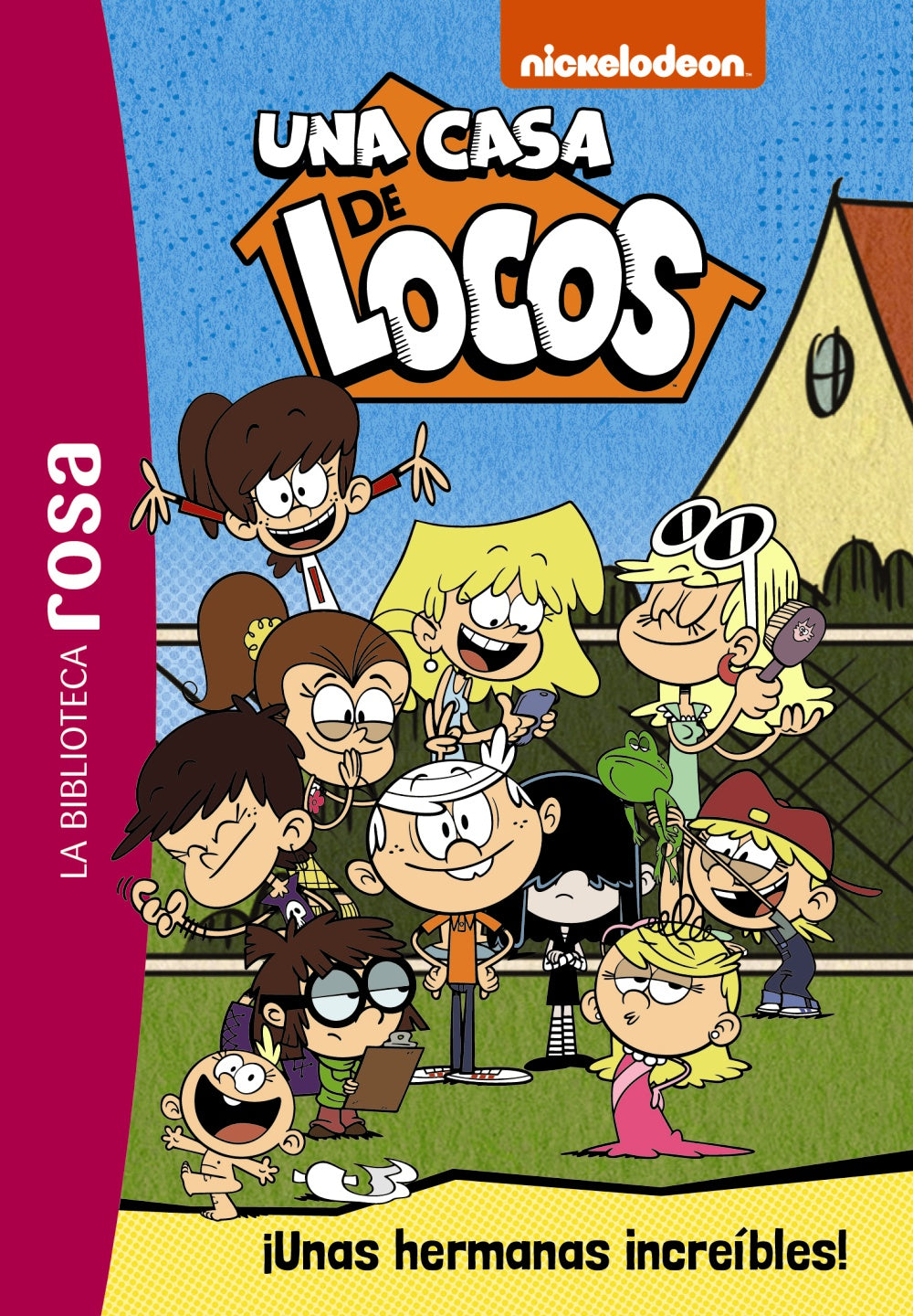 La Biblioteca rosa. Una casa de locos,1. ¡Unas hermanas Increíbles!