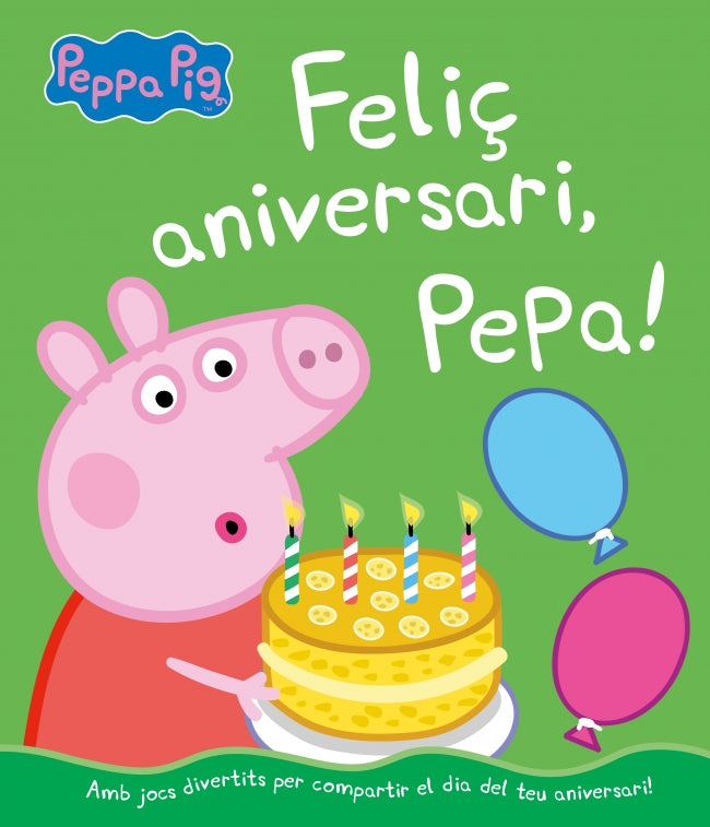Peppa Pig. Un conte - Feliç aniversari, Pepa!