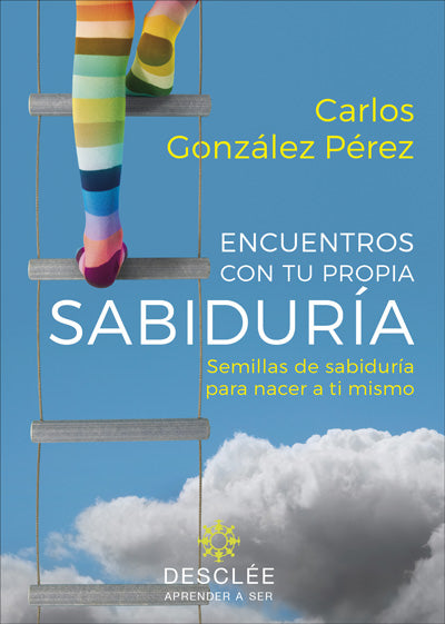 Encuentros con tu propia sabiduría. Semillas de sabiduría para nacer a ti mismo (su fruto es diferente para cada persona)