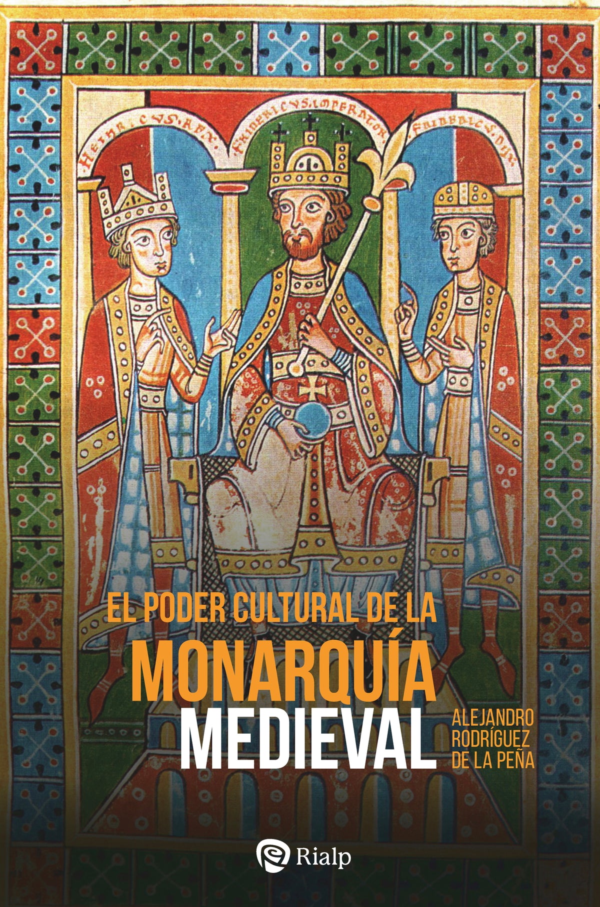 El poder cultural de la monarquía medieval