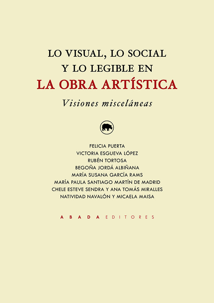 Lo visual, lo social y lo legible en la obra artística. Visiones misceláneas