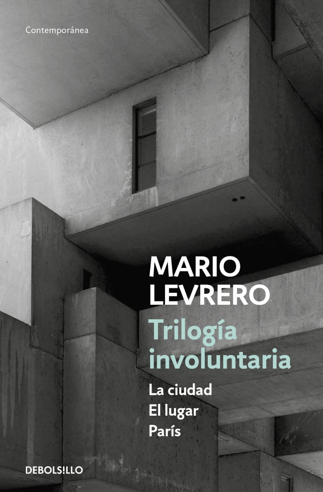 Trilogía involuntaria (La ciudad | El lugar | París)