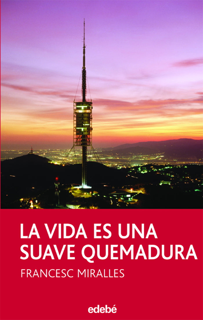LA VIDA ES UNA SUAVE QUEMADURA