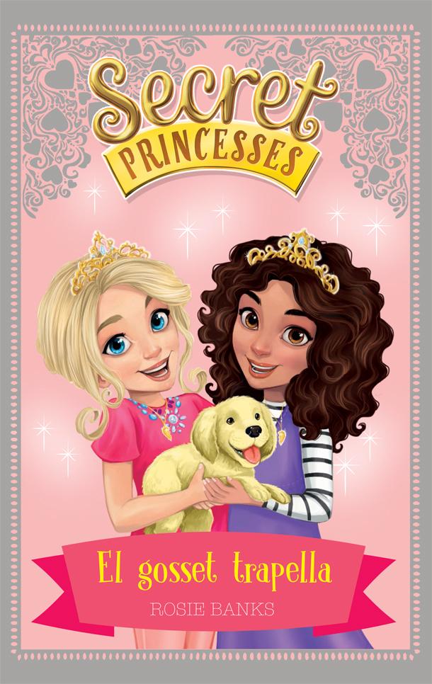 Secret Princesses 5. El gosset trapella