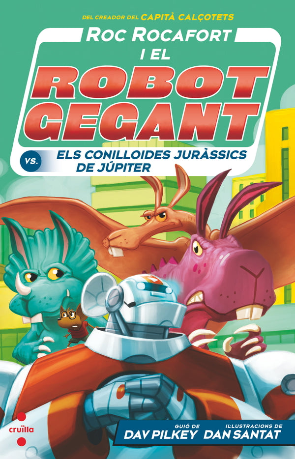 Roc Rocafort i el robot gegant contra els conilloides juràssics de Júpiter