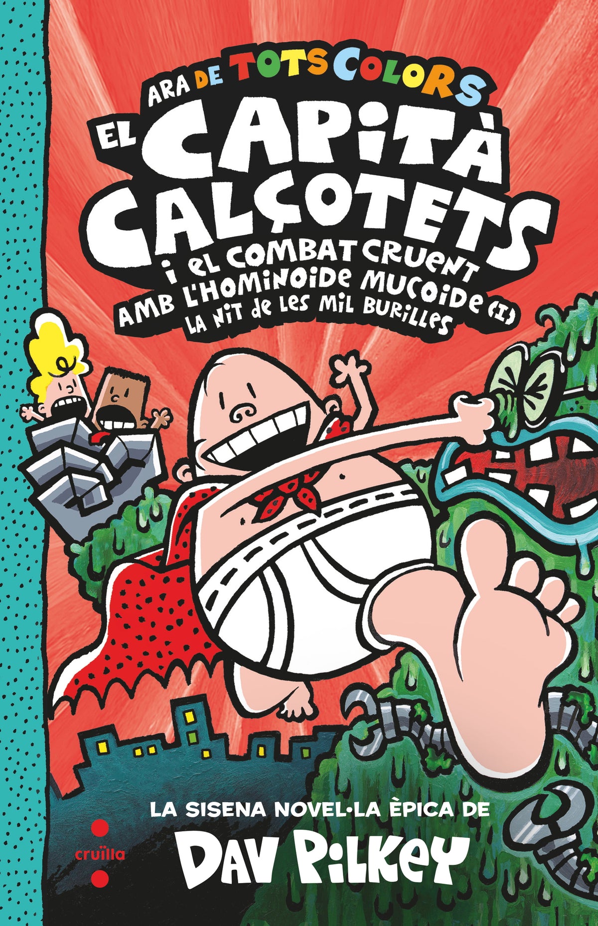 6. El Capità Calçotets i el combat cruent amb l'hominoide mucoide (I). La nit de les mil burilles