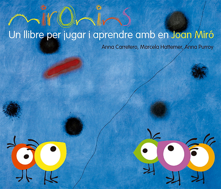 Mironins. Un llibre per jugar i aprendre amb en Joan Miró