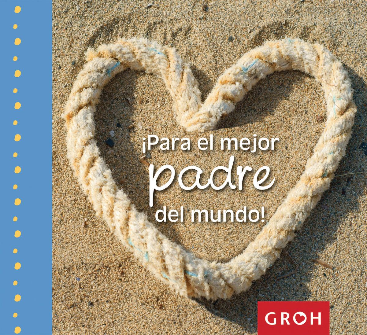 ¡Para el mejor padre del mundo!