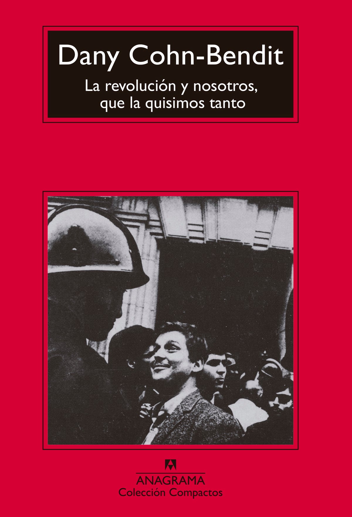 La revolución y nosotros, que la quisimos tanto