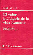 El valor inviolable de la vida humana. Carta encíclica 