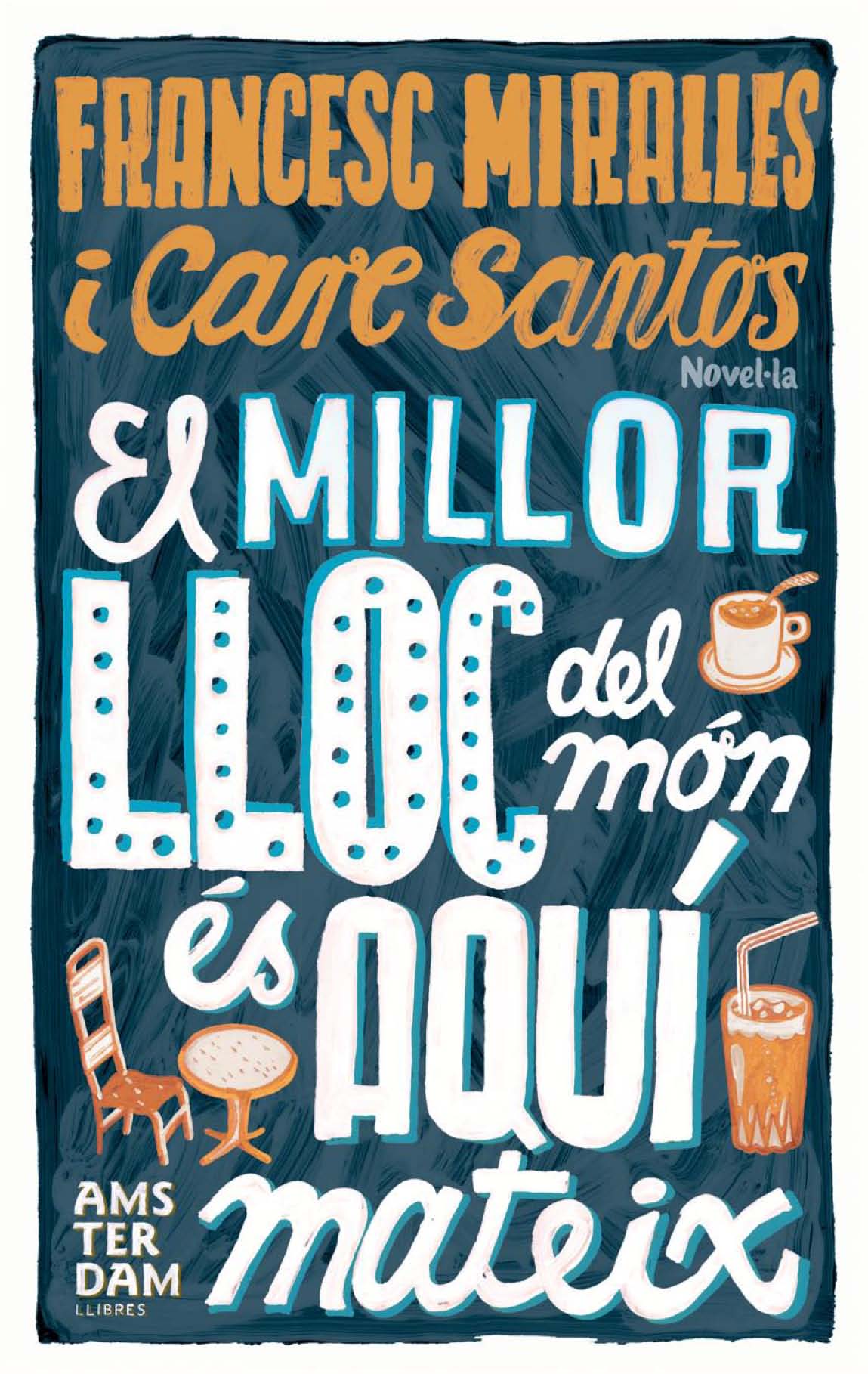 El millor lloc del món és aquí mateix